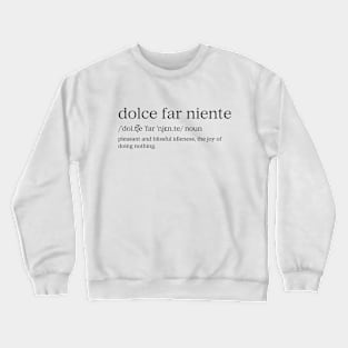 Dolce Far Niente #23 - Slow Vacation Crewneck Sweatshirt